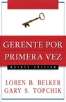 Gerente por primera vez - Loren B. Belker ; Gary S. Topchik - 9781418582456