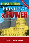 Persecution, Privilege, & Power: Reconsidering The Zionist Narrative in American Life - Mark Green - 9781419686689