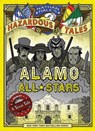 Alamo All-Stars (Nathan Hale's Hazardous Tales #6): A Texas Tale Volume 6 - Nathan Hale - 9781419719028