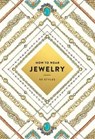 How to Wear Jewelry - LEE,  Jinnie - 9781419720192