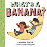 What's a Banana? - SINGER,  Marilyn - 9781419721397