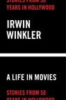 A Life in Movies - WINKLER,  Irwin - 9781419734526
