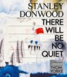 STANLEY DONWOOD THERE WILL BE - Stanley Donwood - 9781419737244