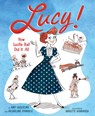 Lucy! - Amy Guglielmo ; Jacqueline Tourville - 9781419749926
