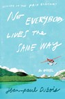 NOT EVERYBODY LIVES THE SAME W - Jean-Paul DuBois - 9781419752223