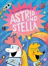 The Cosmic Adventures of Astrid and Stella (A Hello!Lucky Book) - Hello!Lucky ; Sabrina Moyle - 9781419757013