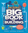 Rube Goldberg's Big Book of Building - Jennifer George ; Zach Umperovitch - 9781419761256