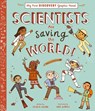 Scientists Are Saving the World! - Saskia Gwinn - 9781419765964