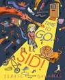 Time to Go, Sid! - Isabel Greenberg - 9781419771095