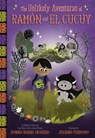 The Unlikely Aventuras of Ramón and El Cucuy (the Unlikely Aventuras of Ramón and El Cucuy Book #1): An Illustrated Chapter Book - Donna Barba Higuera - 9781419777424