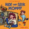 Hide-and-Seek Mommy - Marta Altes - 9781419785948