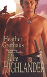 The Highlander - Heather Grothaus - 9781420107104