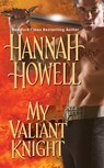 My Valiant Knight - Hannah Howell - 9781420128192