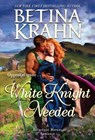 White Knight Needed - Betina Krahn - 9781420151985