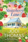 Strawberry Lane - Jodi Thomas - 9781420155075