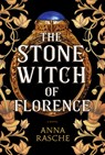 The Stone Witch of Florence - Anna Rasche - 9781420514933