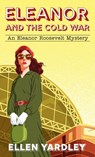 Eleanor and the Cold War - Ellen Yardley - 9781420526424