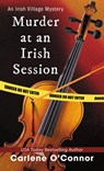 Murder at an Irish Session - Carlene O'Connor - 9781420536614