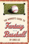 The Winner's Guide to Fantasy Baseball - Chris Lee - 9781420819694