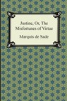 Justine, Or, the Misfortunes of Virtue - Marquis de Sade - 9781420948363