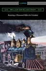 Running a Thousand Miles for Freedom - Ellen Craft ; William Craft - 9781420966190