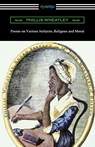 Poems on Various Subjects, Religious and Moral - Phillis Wheatley - 9781420970906