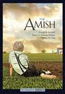 The Amish - Donald B. (Distinguished Professor and Senior Fellow Kraybill ; Karen M. (Professor Johnson-Weiner ; Steven M. (Professor of History and Anabaptist and Pietist Studies Nolt - 9781421425665