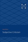 Subjective Criticism - David Bleich - 9781421434940