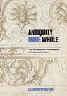 Antiquity Made Whole - Leah (Harvard University) Whittington - 9781421455013