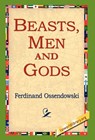 Beasts, Men and Gods - Ferdinand Ossendowski - 9781421800264