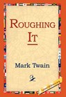 Roughing It - Mark Twain - 9781421807652