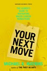 Your Next Move - Michael D. Watkins - 9781422147634