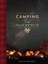 Camping in the Old Style - David Wescott - 9781423637950
