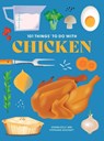 101 Things to Do With Chicken - Donna Kelly - 9781423667582