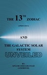 The 13th Zodiac (Ophiuchus) and the Galactic Solar System Unveiled - Kwame Osei-Ghansah - 9781425958084