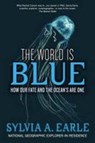 The World Is Blue - EARLE,  Sylvia A. - 9781426206399