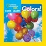 Look and Learn: Colours - National Geographic Kids - 9781426309298