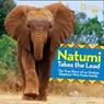 Natumi Takes the Lead - Gerry Ellis ; Amy Novesky ; National Geographic Kids - 9781426325618