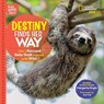 Destiny Finds Her Way - Margarita Engle ; National Geographic KIds - 9781426372346