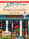 Bluegrass Courtship - Allie Pleiter - 9781426828256