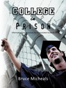 College in Prison - Bruce C. Micheals - 9781426964534