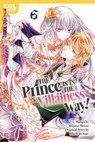 The Prince Is in the Villainess' Way!, Volume 6 - Minami Shiina ; Hiiro no Ame - 9781427886309