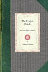 The Cook's Oracle - William Kitchiner - 9781429011495