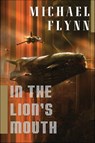 In the Lion's Mouth - Michael Flynn - 9781429923552