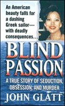 Blind Passion - John Glatt - 9781429925808