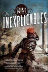 The Inexplicables - Cherie Priest - 9781429944922