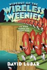 Wipeout of the Wireless Weenies - David Lubar - 9781429946629
