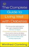 The Complete Guide to Living Well with Diabetes - Winifred Conkling - 9781429964562