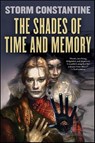 The Shades of Time and Memory - Storm Constantine - 9781429972369