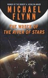 The Wreck of the River of Stars - Michael Flynn - 9781429973953